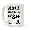 Black Diamonds and Chill Coffee Mug Black Diamonds and Chill Coffee Mug