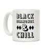 Black Diamonds and Chill Coffee Mug Black Diamonds and Chill Coffee Mug