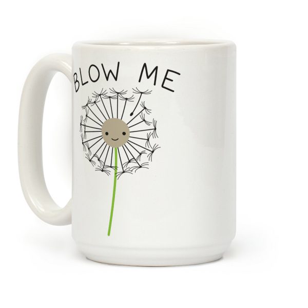 Blow Me Dandelion Coffee Mug Blow Me Dandelion Coffee Mug