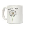 Blow Me Dandelion Coffee Mug Blow Me Dandelion Coffee Mug
