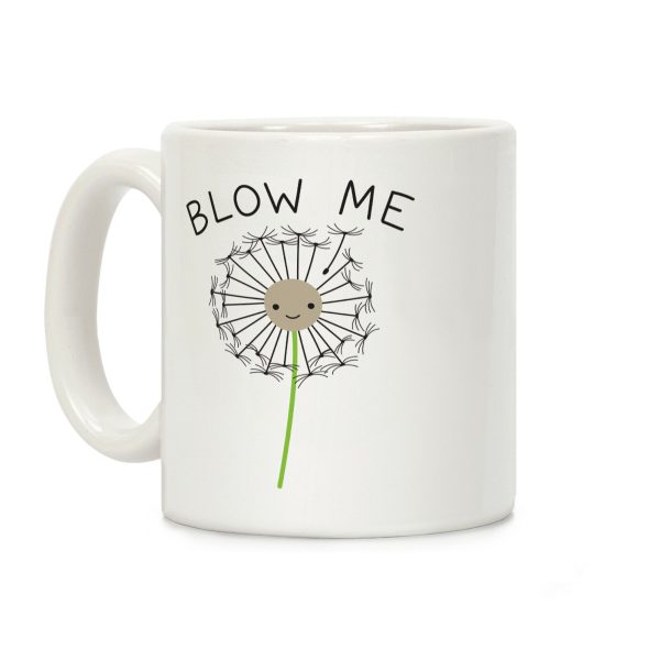 Blow Me Dandelion Coffee Mug Blow Me Dandelion Coffee Mug