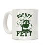 Bobuff Fett Coffee Mug Bobuff Fett Coffee Mug