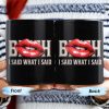 Bold Red Lips With Assertive Quote Mug - Personalized Custom Coffee Mug - DTG004_MG