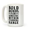 Bold Words For Someone Within Stabbing Range Coffee Mug Bold Words For Someone Within Stabbing Range Coffee Mug