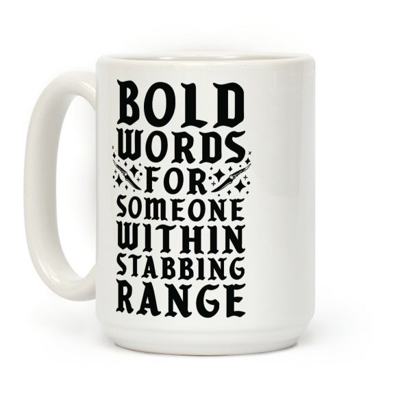 Bold Words For Someone Within Stabbing Range Coffee Mug Bold Words For Someone Within Stabbing Range Coffee Mug