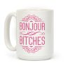 Bonjour Bitches Coffee Mug Bonjour Bitches Coffee Mug