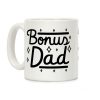 Bonus Dad Coffee Mug Bonus Dad Coffee Mug