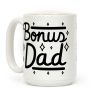 Bonus Dad Coffee Mug Bonus Dad Coffee Mug