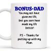 Bonus Dad Thanks For Making Life Better - Personalized Custom Coffee Mug - DAD028_MG Bonus Dad Thanks For Making Life Better - Personalized Custom Coffee Mug - DAD028_MG