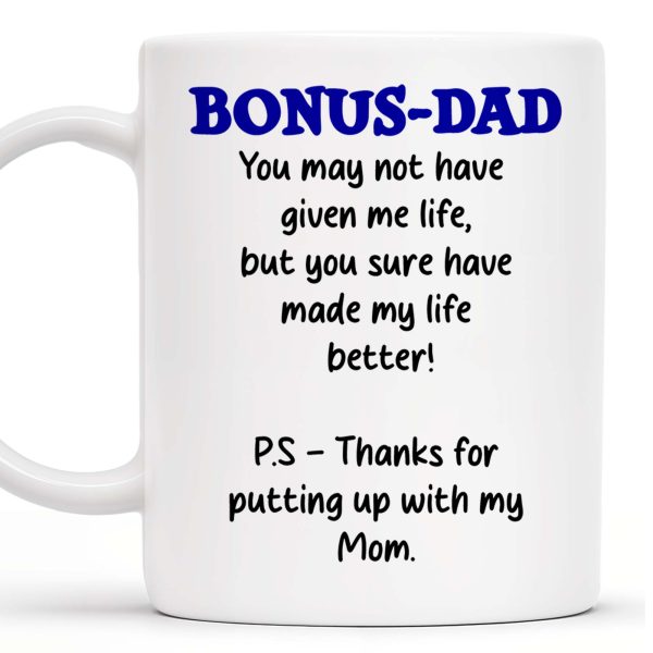 Bonus Dad Thanks For Making Life Better - Personalized Custom Coffee Mug - DAD028_MG Bonus Dad Thanks For Making Life Better - Personalized Custom Coffee Mug - DAD028_MG
