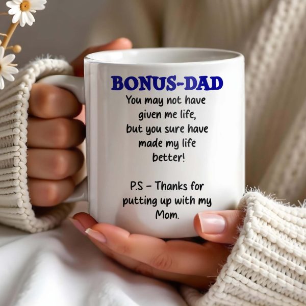 Bonus Dad Thanks For Making Life Better - Personalized Custom Coffee Mug - DAD028_MG Bonus Dad Thanks For Making Life Better - Personalized Custom Coffee Mug - DAD028_MG