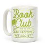 Book Club Or As I Like To Call It Dead Tattooed Tree Society Coffee Mug