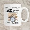 Book Lovers Never Go To Bed Alone Mugs Book Lovers Never Go To Bed Alone Mugs