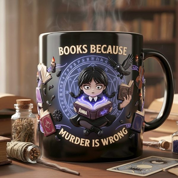 Books Because Murder Is Wrong - Personalized Mug - Gift For Book Lovers, Her HH01 Books Because Murder Is Wrong - Personalized Mug - Gift For Book Lovers, Her HH01