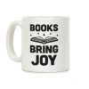 Books Bring Joy Coffee Mug Books Bring Joy Coffee Mug