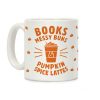 Books, Messy Buns, and Pumpkin Spice Lattes Coffee Mug Books, Messy Buns, and Pumpkin Spice Lattes Coffee Mug