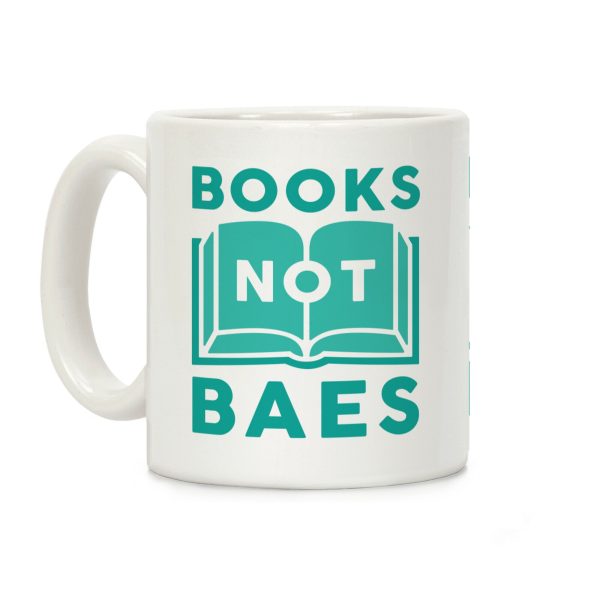 Books Not Baes Coffee Mug Books Not Baes Coffee Mug