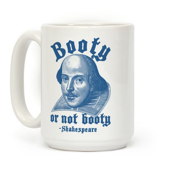 Booty Or Not Booty Coffee Mug Booty Or Not Booty Coffee Mug