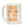 Bored Out Of My Gourd Coffee Mug Bored Out Of My Gourd Coffee Mug