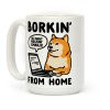Borkin' From Home Coffee Mug Borkin' From Home Coffee Mug