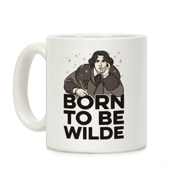 Born To Be Wilde Coffee Mug Born To Be Wilde Coffee Mug