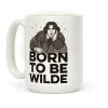 Born To Be Wilde Coffee Mug Born To Be Wilde Coffee Mug