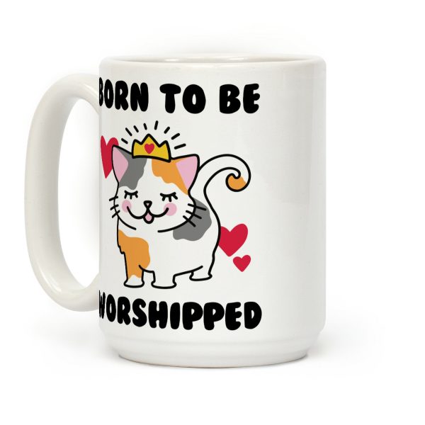 Born to be Worshipped Coffee Mug Born to be Worshipped Coffee Mug