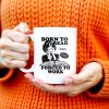 Born to Read Forced to Work Coffee Mug - Personalized Custom Coffee Mug - COL053_MG Born to Read Forced to Work Coffee Mug - Personalized Custom Coffee Mug - COL053_MG