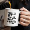 Born to Read Forced to Work Coffee Mug - Personalized Custom Coffee Mug - COL053_MG Born to Read Forced to Work Coffee Mug - Personalized Custom Coffee Mug - COL053_MG