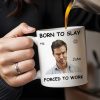 Born To Slay Forced To Work Office Humor Mug - Personalized Custom Coffee Mug - COL032_MG Born To Slay Forced To Work Office Humor Mug - Personalized Custom Coffee Mug - COL032_MG