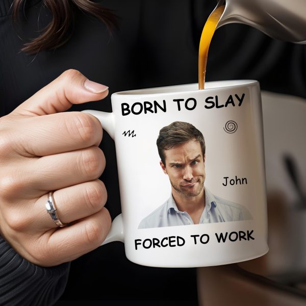 Born To Slay Forced To Work Office Humor Mug - Personalized Custom Coffee Mug - COL032_MG Born To Slay Forced To Work Office Humor Mug - Personalized Custom Coffee Mug - COL032_MG