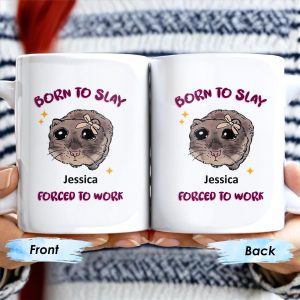 Born To Slay Forced To Work With Cute Hamster Design - Personalized Custom Coffee Mug - COL058_MG