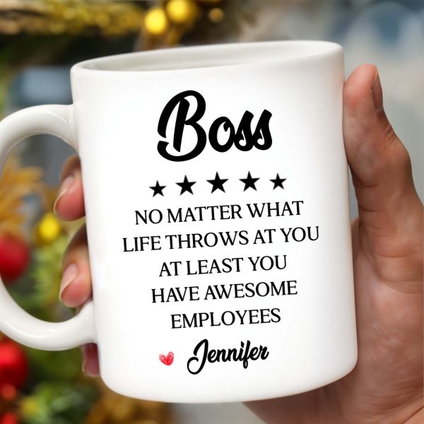 Boss No Matter What Life Throws Awesome Employees Stars - Personalized Custom Coffee Mug - COL050_MG Boss No Matter What Life Throws Awesome Employees Stars - Personalized Custom Coffee Mug - COL050_MG
