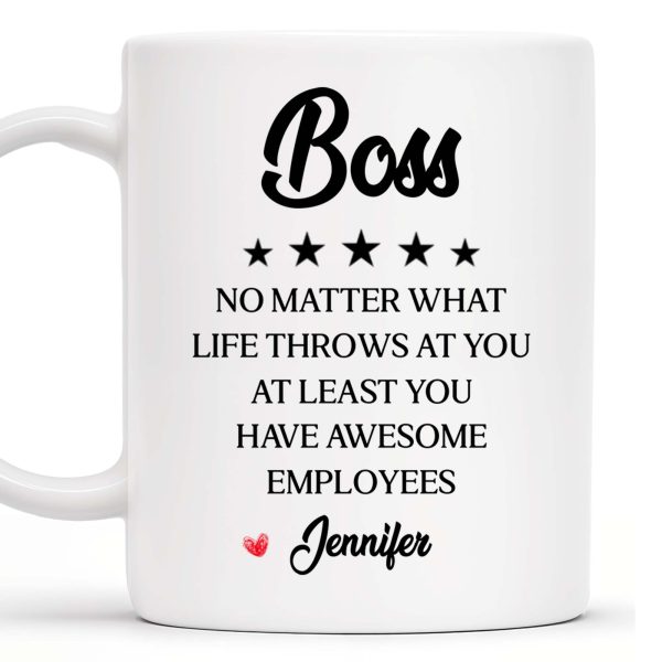 Boss No Matter What Life Throws Awesome Employees Stars - Personalized Custom Coffee Mug - COL050_MG Boss No Matter What Life Throws Awesome Employees Stars - Personalized Custom Coffee Mug - COL050_MG
