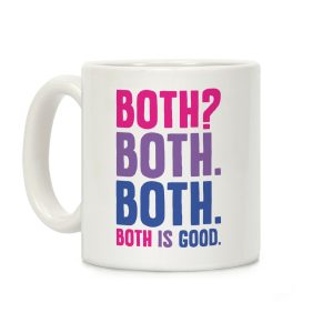 Both Is Good Coffee Mug