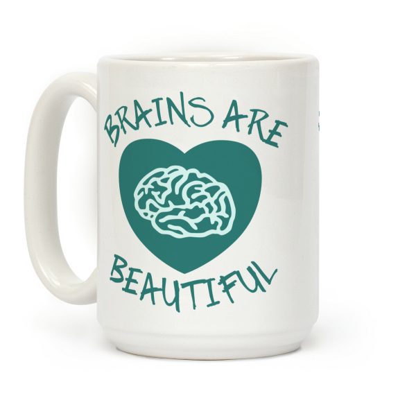 Brains Are Beautiful Coffee Mug Brains Are Beautiful Coffee Mug