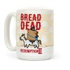 Bread Dead Redemption 2 Coffee Mug