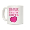 Breakin' Hearts And Blastin' Farts Coffee Mug Breakin' Hearts And Blastin' Farts Coffee Mug