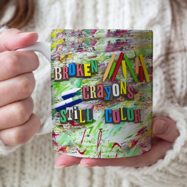 Broken Crayons Still Color-Positive Inspirational Coffee Mug, Broken Crayons Mug