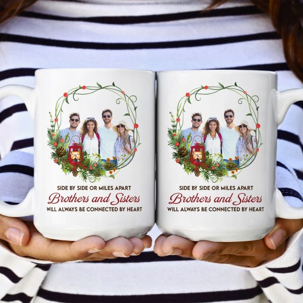 Brothers And Sisters Will Always Be Connected By Heart - Personalized Photo Mug Brothers And Sisters Will Always Be Connected By Heart - Personalized Photo Mug