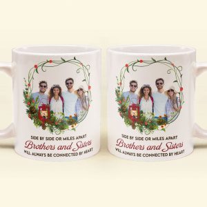 Brothers And Sisters Will Always Be Connected By Heart - Personalized Photo Mug