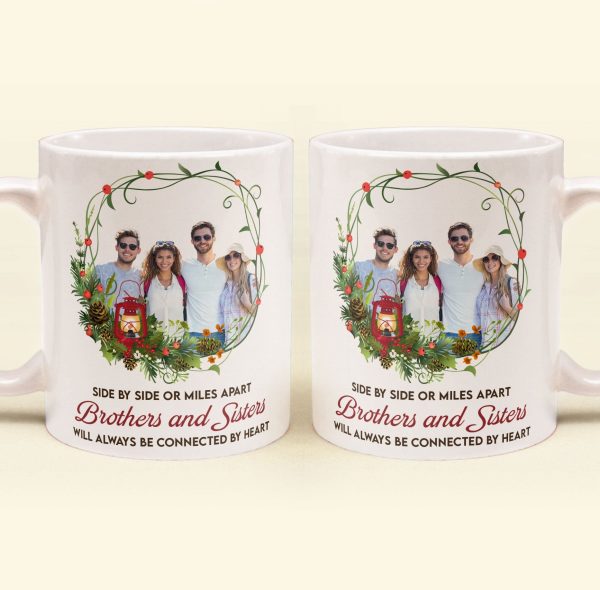 Brothers And Sisters Will Always Be Connected By Heart - Personalized Photo Mug Brothers And Sisters Will Always Be Connected By Heart - Personalized Photo Mug