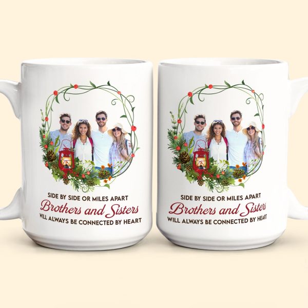 Brothers And Sisters Will Always Be Connected By Heart - Personalized Photo Mug Brothers And Sisters Will Always Be Connected By Heart - Personalized Photo Mug