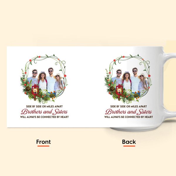 Brothers And Sisters Will Always Be Connected By Heart - Personalized Photo Mug Brothers And Sisters Will Always Be Connected By Heart - Personalized Photo Mug