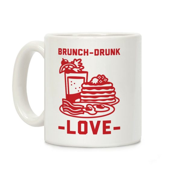 Brunch-Drunk Love Coffee Mug Brunch-Drunk Love Coffee Mug