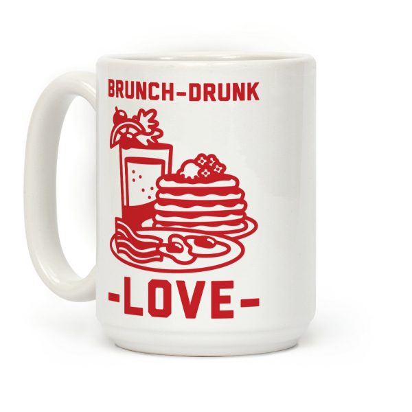 Brunch-Drunk Love Coffee Mug Brunch-Drunk Love Coffee Mug