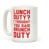Brunch Duty Coffee Mug Brunch Duty Coffee Mug