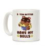 B*tch Better Have My Bells - Animal Crossing Coffee Mug B*tch Better Have My Bells - Animal Crossing Coffee Mug