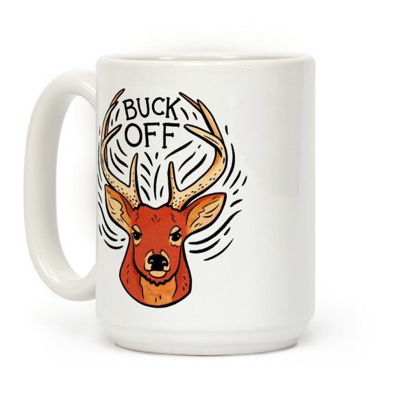 Buck Off Deer Coffee Mug Buck Off Deer Coffee Mug