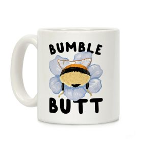 Bumble Butt Coffee Mug